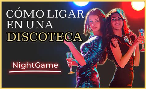 ligar en discoteca|Guía Completa para Ligar en una Discoteca